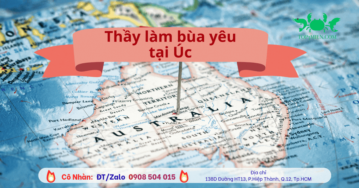 Những thầy làm bùa yêu linh nghiệm tại Úc cho người Việt