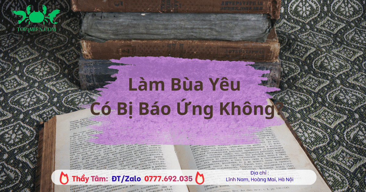 Làm Bùa Yêu Có Bị Báo Ứng Không? Có Gây Nghiệp Không?