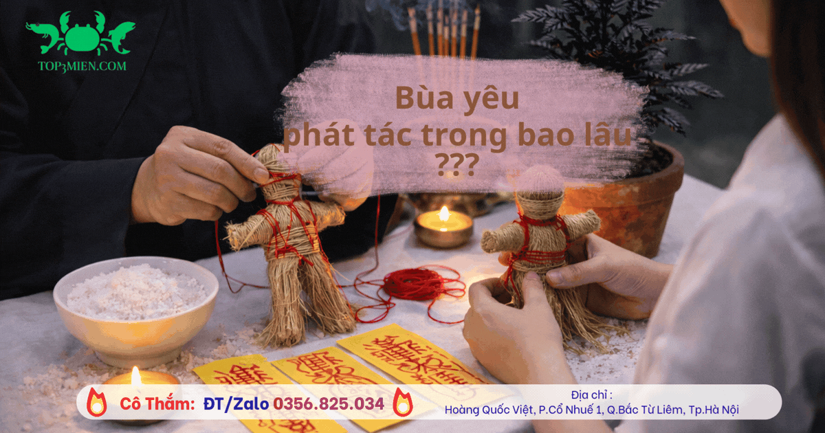 Bùa yêu phát tác sau bao lâu? Khi nào bùa tan và dấu hiệu “tỉnh vía”